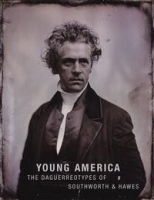 Young America: The Daguerreotypes of Southworth & Hawes артикул 1850a.