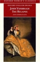 The Relapse: The Provoked Wife ; The Confederacy ; A Journey to London ; The Country House (Oxford World's Classics) артикул 13955b.
