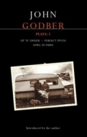 Godber Plays: 3 : April in Paris, Up 'n' Under, Perfect Pitch (Methuen Drama) артикул 13959b.